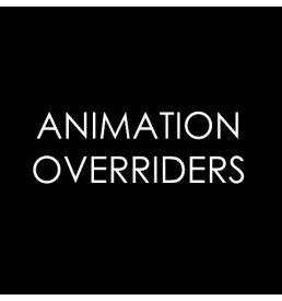Animation Overriders